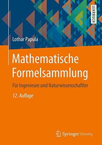 Papula, Lothar Mathematische Formelsammlung: Für Ingenieure und Naturwissenschaftler