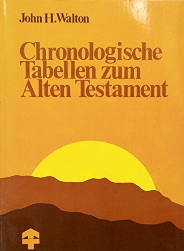 Walton, John H Chronologische Tabellen zum Alten Testament (TELOS - Präsente)