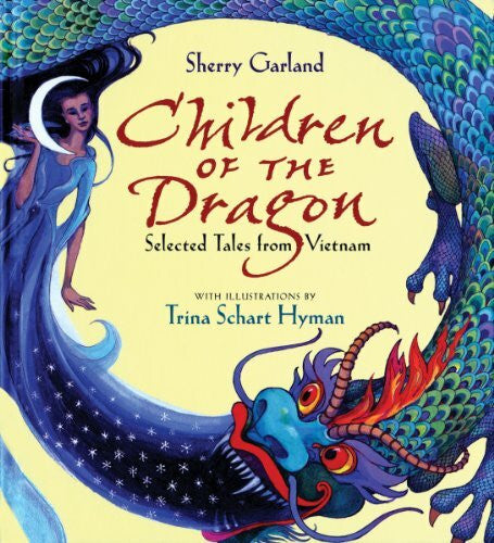 Garland, Sherry Children of the Dragon: Selected Tales from Vietnam