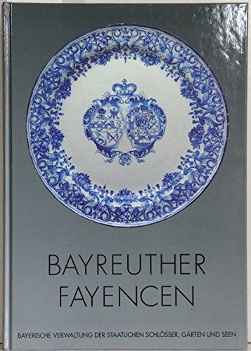 Miller, Albrecht Bayreuther Fayencen. Bestandskatalog