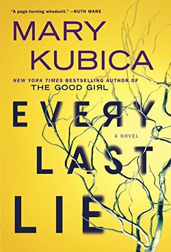 Kubica, Mary Every Last Lie: A Thrilling Suspense Novel from the author of Local Woman Missing