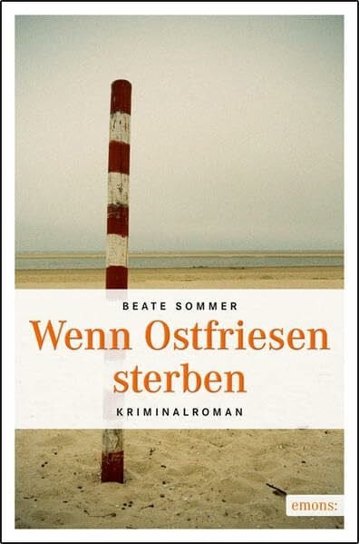 Sommer, Beate Wenn Ostfriesen sterben: Kriminalroman (Marilene Müller)