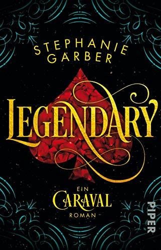 Bürgel, Diana Legendary (Caraval 2): Ein Caraval-Roman | Bezaubernd und fantasievoll: Romantische Fantasy ab 14