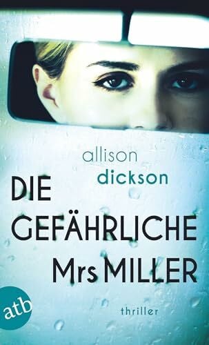 Dickson, Allison Die gefährliche Mrs. Miller: Thriller