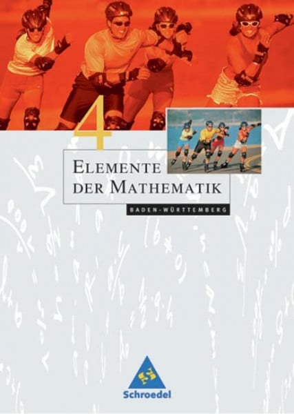 Suhr, Friedrich Elemente der Mathematik SI - Ausgabe 2004 für Baden-Württemberg: Schülerband 4