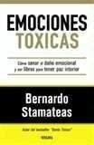 Stamateas EMOCIONES TOXICAS (Spanish Edition)