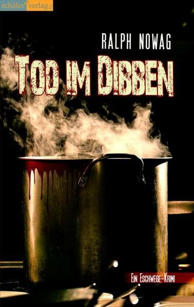 Nowag, Ralph Tod im Dibben: Ein Eschwege-Krimi