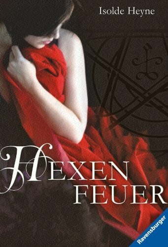 Heyne, Isolde Hexenfeuer (Ravensburger Taschenbücher)