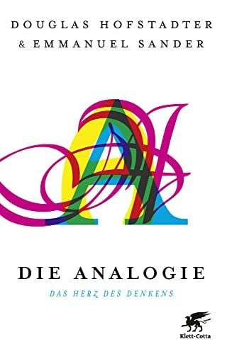 Sander, Emmanuel Die Analogie: Das Herz des Denkens