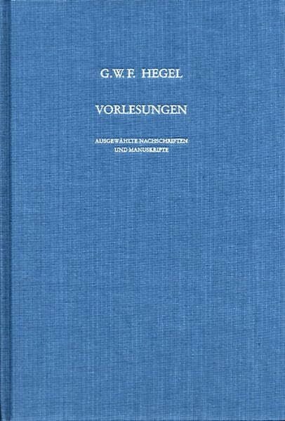 Jaeschke, Walter Vorlesungen, Ausgewählte Nachschriften und Manuskripte, Bd.6, Vorlesungen über die Geschichte der Philosophie, Teil 1, Einleitung in die Geschichte der Philosophie; Orientalische Philosophie.