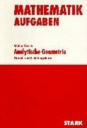 Czech, Walter Training Mathematik Oberstufe: STARK Aufgabenheft Unterrichts-Konzepte - Mathematik Analyt. Geometrie