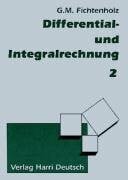 Fichtenholz, Gregor M Differentialrechnung und Integralrechnung, 3 Bde., Bd.2