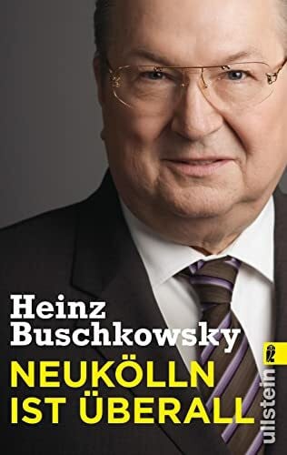Buschkowsky, Heinz Neukölln ist überall