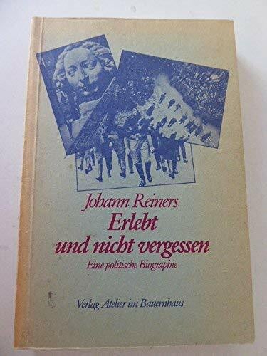Schaffernicht, Christian Erlebt und nicht vergessen: Eine politische Biographie