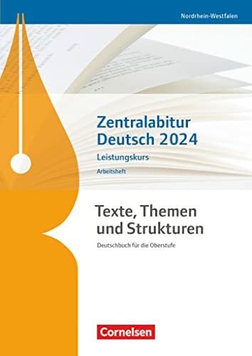 Schneider, Frank Texte, Themen und Strukturen - Nordrhein-Westfalen: Zentralabitur Deutsch 2024 - Arbeitsheft - Leistungskurs: Deutschbuch für die Oberstufe - Arbeitsheft