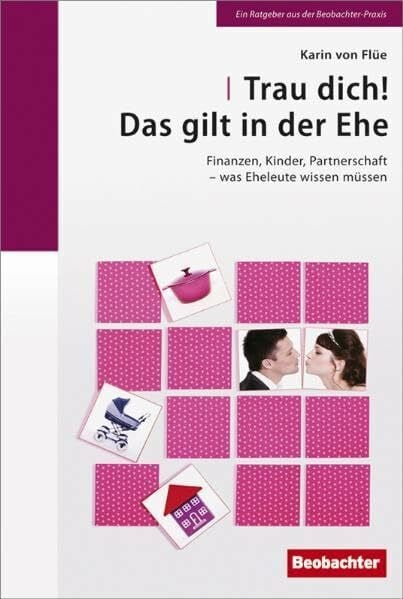 Flüe, Karin von Trau dich! Das gilt in der Ehe: Finanzen, Kinder, Partnerschaft - was Eheleute wissen müssen