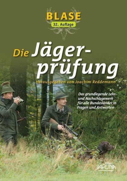 Reddemann, Joachim Blase - Die Jägerprüfung: Das grundlegende Lehr- und Nachschlagewerk für alle Bundesländer in Fragen und Antworten
