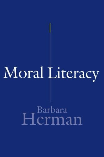 Herman, Barbara Moral Literacy