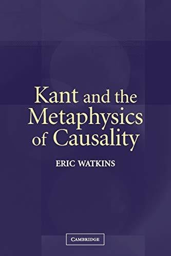 Watkins, Eric Kant and the Metaphysics of Causality