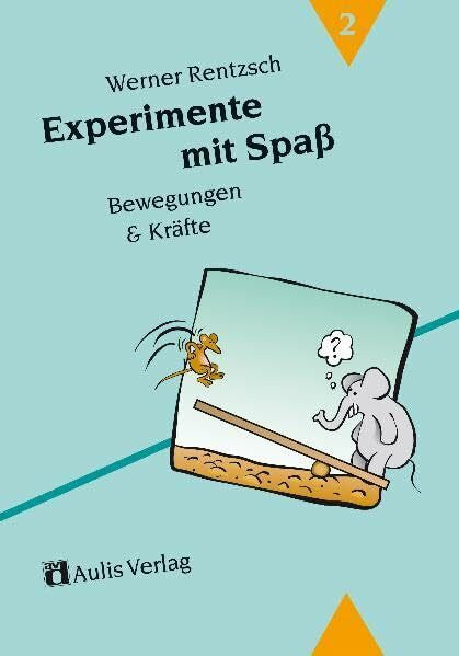 Otto, Michael Experimente mit Spass / Bewegung und Kräfte