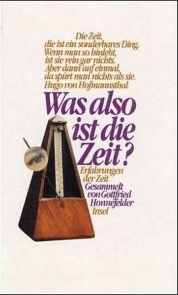 Honnefelder, Gottfried Was also ist die Zeit?: Erfahrungen der Zeit