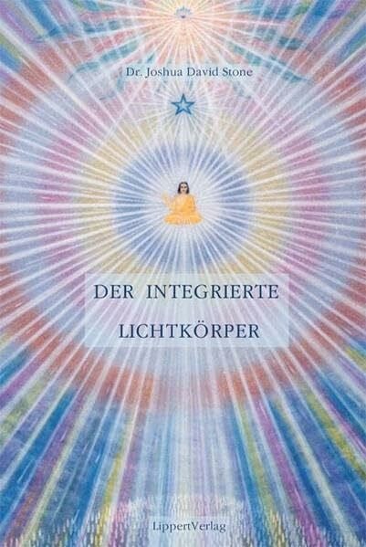 Stone, Joshua D Der Integrierte Lichtkörper