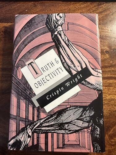 Wright, Crispin Truth and Objectivity