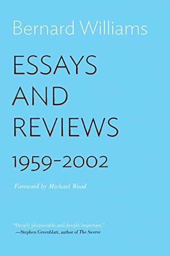 Williams, Bernard Essays and Reviews: 1959-2002