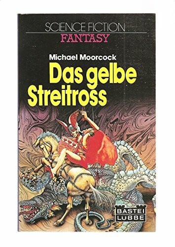 Moorcock, Michael Das gelbe Streitross.