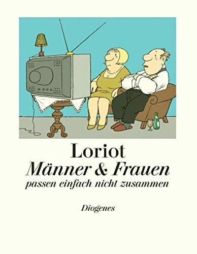 Loriot Männer & Frauen: passen einfach nicht zusammen (Kunst)