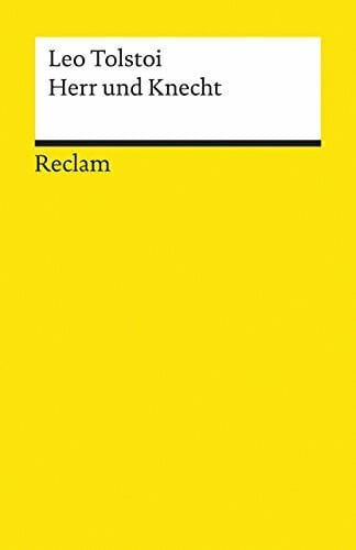Heitkam, Barbara Herr und Knecht: Tolstoi, Leo – Klassiker der russischen Literatur – 3373 (Reclams Universal-Bibliothek)