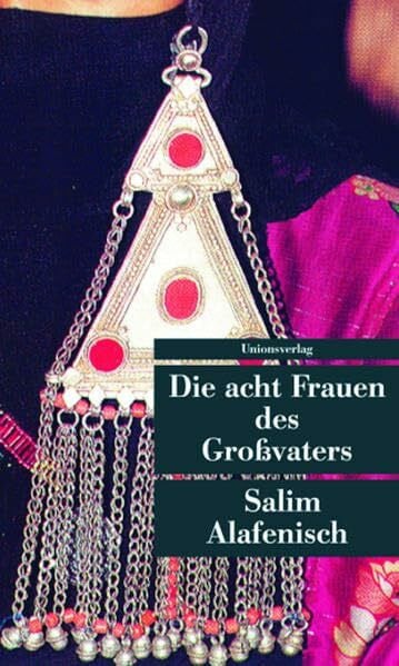 Alafenisch, Salim Die acht Frauen des Großvaters