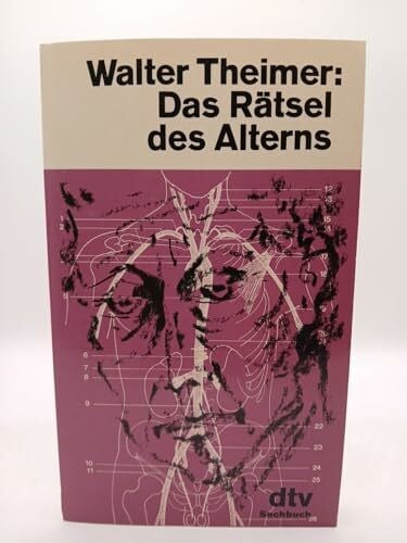 Theimer, Walter Das Rätsel des Alterns.