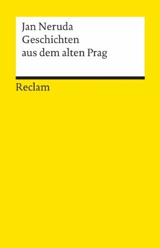 Gaertner, Hans Geschichten aus dem alten Prag: Neruda, Jan – Klassiker der Literatur; Sammlung kurzer Erzählungen (Reclams Universal-Bibliothek)