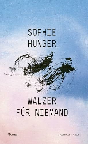 Hunger, Sophie Walzer für Niemand: Roman