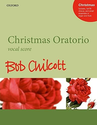 Chilcott, Bob Christmas Oratorio