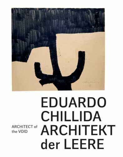 Klar, Alexander Eduardo Chillida. Architekt der Leere. Architect of the Void: Ausst. Kat. Museum Wiesbaden, 2018/19