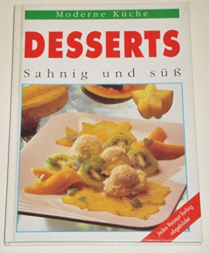 Schubert, Susanne Desserts - sahnig und süss.