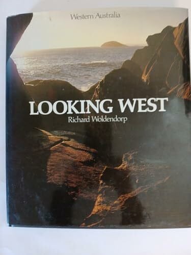 RICHARD WOLDENDORP LOOKING WEST: WESTERN AUSTRALIA