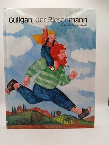 Bolliger, Antonella Guligan, der Riesenmann (Atlantis Kinderbücher bei Pro Juventute)