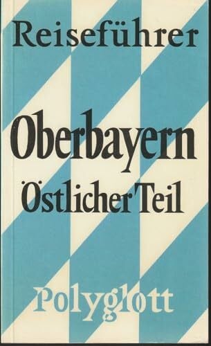 unknown Oberbayern /Östlicher Teil (Polyglott on tour)
