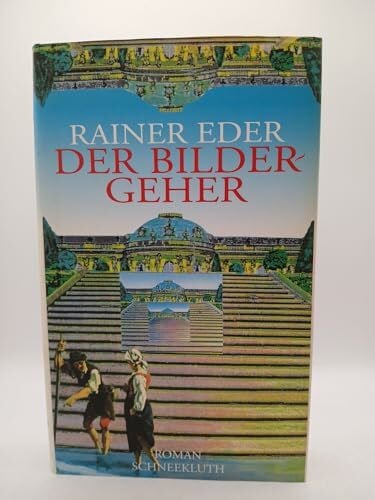 Eder, Rainer Der Bildergeher. Die Seltsame Geschichte des Francois Barry