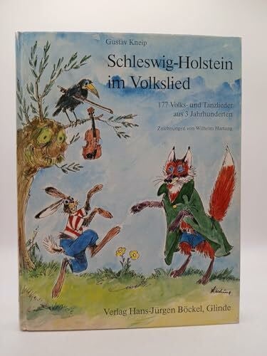 Kneip, Gustav Schleswig-Holstein im Volkslied: 177 Volks- und Tanzlieder aus 3 Jahrhunderten