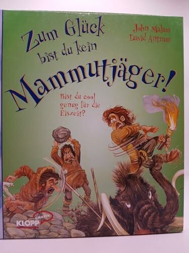 Fischer, Martina Zum Glück bist du kein Mammutjäger