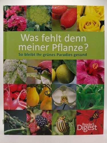 Reader's Digest: Verlag Das Beste GmbH Was fehlt denn meiner Pflanze?: So bleibt Ihr grünes Paradies gesund