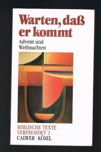 Horst Klaus Berg Biblische Texte verfremdet, 12 Bde., Bd.2, Warten, daß er kommt