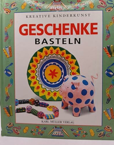 Bawden, Juliet Kreative Kinderkunst, Geschenke basteln