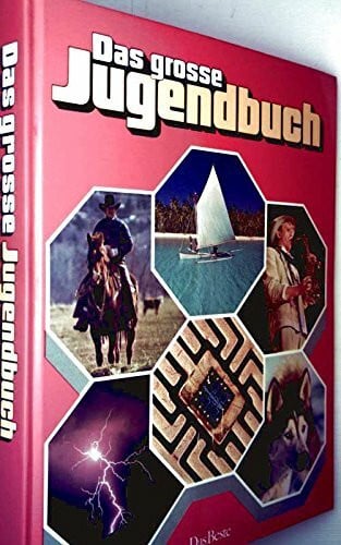 Angelika Lenz (Red.), Das Beste Verlag (Hrg.) Das grosse Jugendbuch: 25. Folge