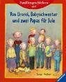 Junge, Alexandra Von Uromi, Babyschwester und zwei Papas für Jule: Familiengeschichten ab 4 Jahren (Vorlesegeschichten ab 2, ab 3 und ab 4 Jahren)
