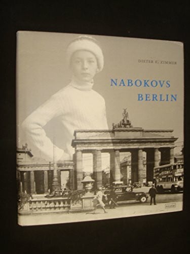 Zimmer, Dieter E. Nabokovs Berlin.